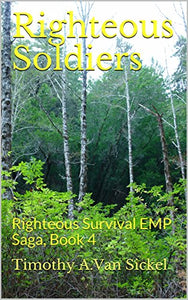 Righteous Soldiers: Righteous Survival EMP Saga, Book 4